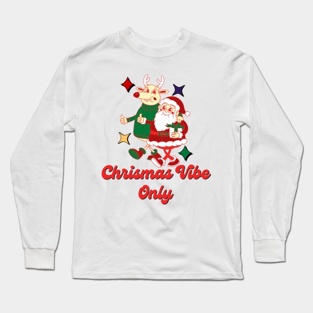 Chrismas Vibe Only Long Sleeve T-Shirt by BloomInOctober